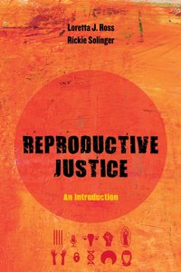 Reproductive Justice [DRM] - Loretta J. Ross - ebook
