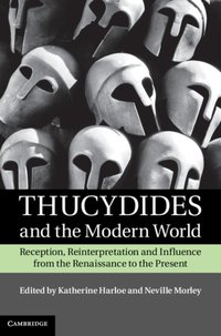 Thucydides and the Modern World [DRM] - Neville Morley - ebook