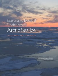 Seasonal to Decadal Predictions of Arctic Sea Ice [DRM] - National Research Council - ebook