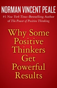 Why Some Positive Thinkers Get Powerful Results [DRM] - Norman Vincent Peale - ebook