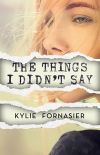 Things I Didn't Say [DRM] - Kylie Fornasier - ebook