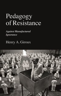 Pedagogy of Resistance [DRM] - Henry A. Giroux - ebook