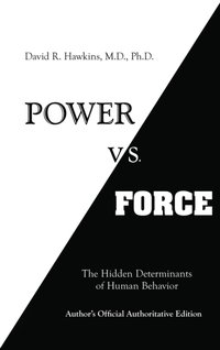 Power vs. Force [DRM] - MD/PHD David R. Hawkins - ebook