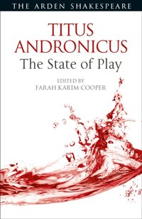 Titus Andronicus: The State of Play [DRM] - Dr. Farah Karim Cooper - ebook