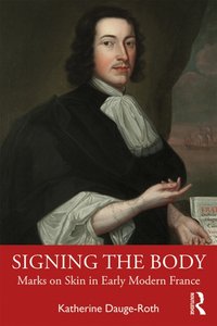 Signing the Body [DRM] - Katherine Dauge-Roth - ebook