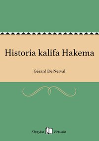 Historia kalifa Hakema - Gérard De Nerval - ebook