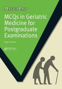 MCQs in Geriatric Medicine for Postgraduate Examinations [DRM] - Roger Gabriel - ebook