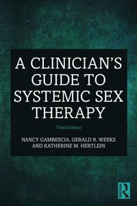 Clinician's Guide to Systemic Sex Therapy [DRM] - Katherine M. Hertlein - ebook