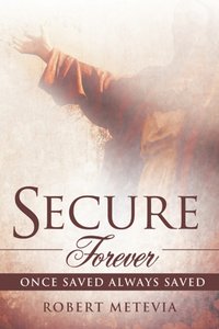Secure Forever [DRM] - Robert Metevia - ebook