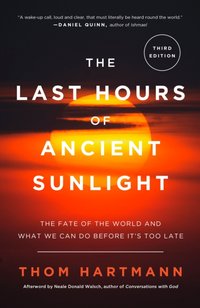 Last Hours of Ancient Sunlight: Revised and Updated Third Edition [DRM] - Neale Donald Walsch - ebook