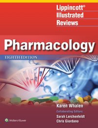 Lippincott Illustrated Reviews: Pharmacology [DRM] - Karen Whalen - ebook