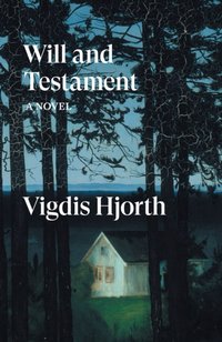 Will and Testament [DRM] - Vigdis Hjorth - ebook