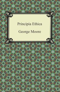 Principia Ethica [DRM] - George Moore - ebook