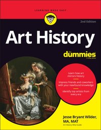 Art History For Dummies [DRM] - Jesse Bryant Wilder - ebook