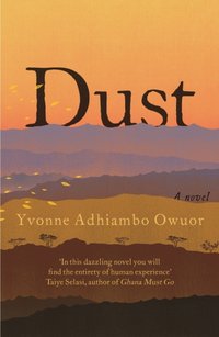 Dust [DRM] - Yvonne Adhiambo Owuor - ebook