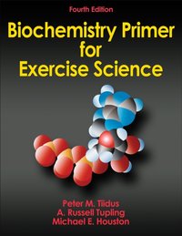 Biochemistry Primer for Exercise Science [DRM] - Peter M. Tiidus - ebook