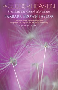 Seeds of Heaven [DRM] - Barbara Brown Taylor - ebook
