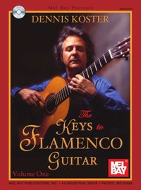 Keys to Flamenco Guitar Volume 1 [DRM] - DENNIS KOSTER - ebook