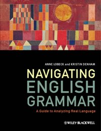 Navigating English Grammar [DRM] - Kristin Denham - ebook