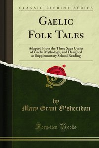 Gaelic Folk Tales [DRM] - Mary Grant O'sheridan - ebook