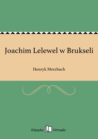 Joachim Lelewel w Brukseli - Henryk Merzbach - ebook