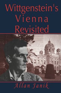 Wittgenstein's Vienna Revisited [DRM] - Allan Janik - ebook