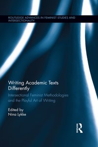 Writing Academic Texts Differently [DRM] - Nina Lykke - ebook