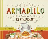 If An Armadillo Went to a Restaurant [DRM] - Laura Wood - ebook