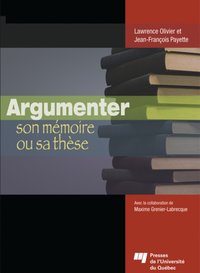 Argumenter son mémoire ou sa thèse [DRM] - Lawrence Olivier Lawrence - ebook