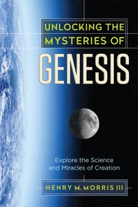 Unlocking the Mysteries of Genesis [DRM] - Henry M. Morris - ebook