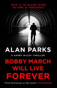 Bobby March Will Live Forever [DRM] - Alan Parks - ebook