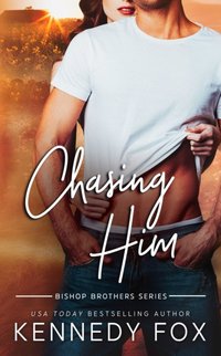 Chasing Him [DRM] - Kennedy Fox - ebook