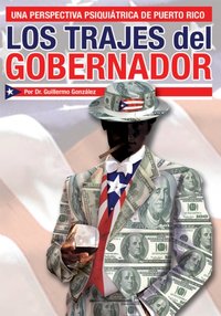Trajes Del Gobernador [DRM] - Dr. Guillermo Gonzalez - ebook