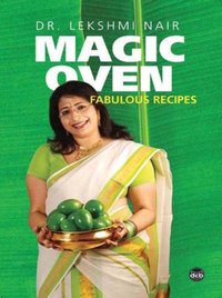 Magic Oven Fabulous Recipes [DRM] - Dr. Lekshmi Nair - ebook