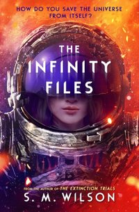 Infinity Files [DRM] - S.M. Wilson - ebook