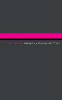 Toward A Minor Architecture [DRM] - Jill Stoner - ebook