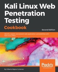 Kali Linux Web Penetration Testing Cookbook [DRM] - Najera-Gutierrez Gilberto Najera-Gutierrez - ebook