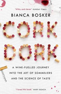 Cork Dork [DRM] - Bianca Bosker - ebook