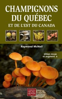 Champignons du Québec et de l'est du Canada [DRM] - McNeil Raymond McNeil - ebook