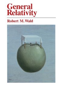 General Relativity [DRM] - Robert M. Wald - ebook