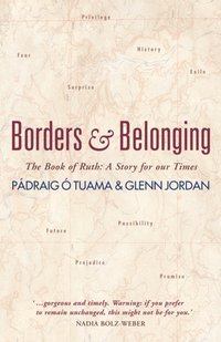 Borders and Belonging [DRM] - Padraig O Tuama - ebook