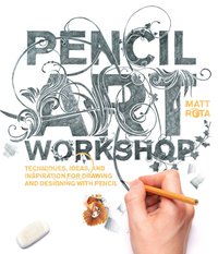 Pencil Art Workshop [DRM] - Matt Rota - ebook