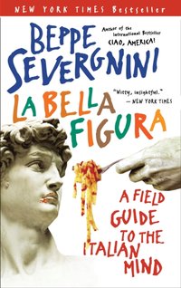 La Bella Figura [DRM] - Beppe Severgnini - ebook