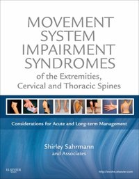 Movement System Impairment Syndromes of the Extremities, Cervical and Thoracic Spines [DRM] - Shirley Sahrmann - ebook