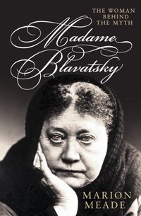 Madame Blavatsky [DRM] - Marion Meade - ebook