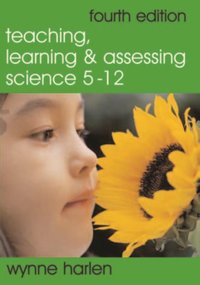 Teaching, Learning and Assessing Science 5 - 12 [DRM] - Wynne Harlen - ebook
