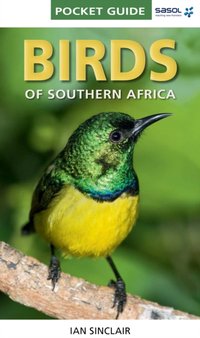 Pocket Guide Birds of Southern Africa [DRM] - Ian Sinclair - ebook