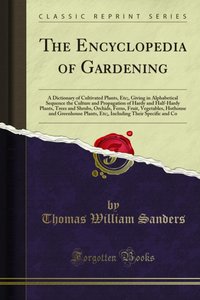 Encyclopedia of Gardening [DRM] - Thomas William Sanders - ebook