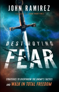Destroying Fear [DRM] - Juan Martinez - ebook