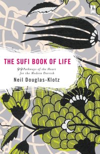 Sufi Book of Life [DRM] - Neil Douglas-Klotz - ebook